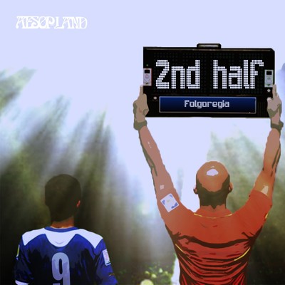 2nd half/Folgoregia