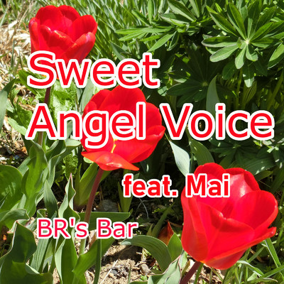 シングル/Sweet Angel Voice (feat. Mai)/BR's Bar