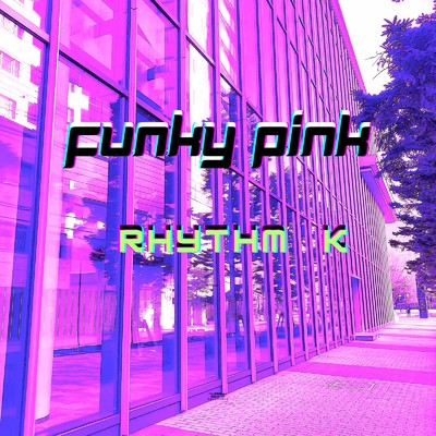 Funky Pink/Rhythm k