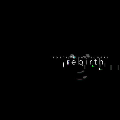 Rebirth 0 (feat. piana)/Yoshimitsu Tsunaki