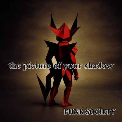 the picture of your shadow/ファンク学会