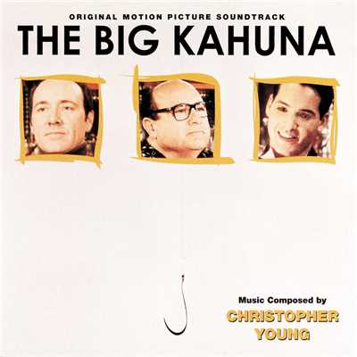 アルバム/The Big Kahuna (Original Motion Picture Soundtrack)/クリストファー・ヤング