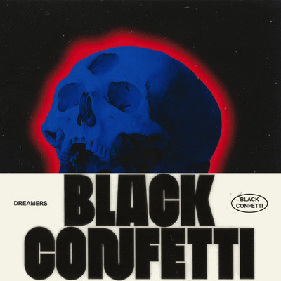 Black Confetti/DREAMERS