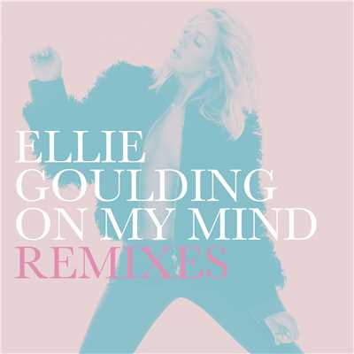 On My Mind (Remixes)/エリー・ゴールディング