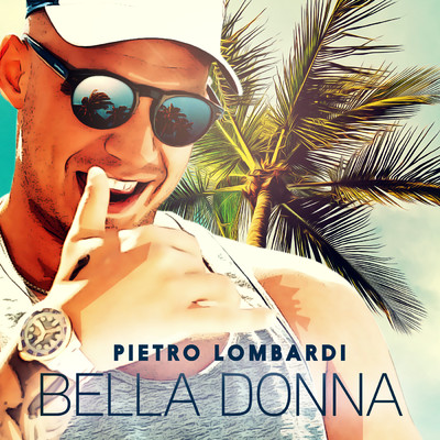 Bella Donna/Pietro Lombardi