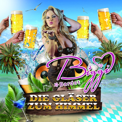 シングル/Die Glaser zum Himmel/Biggi Bardot