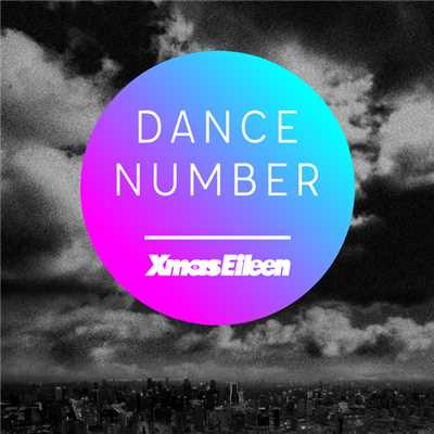 シングル/Dance Number/Xmas Eileen