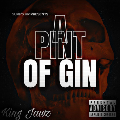 A Pint Of Gin/King Jawz