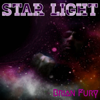 Star Light/Brian Fury