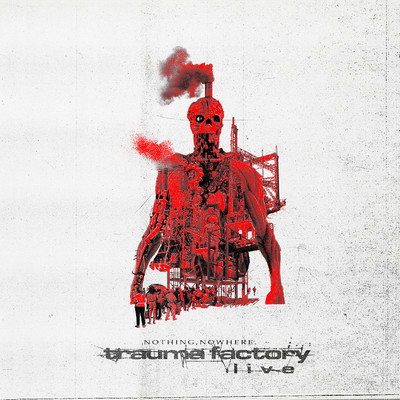 アルバム/Trauma Factory Live/nothing,nowhere.