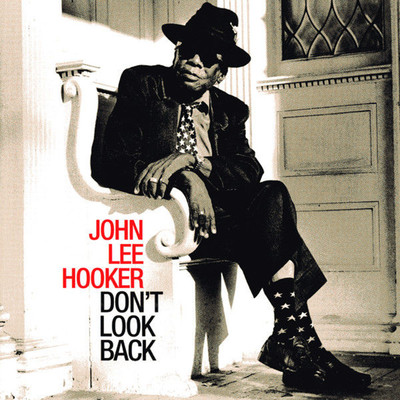 Don't Look Back/John Lee Hooker