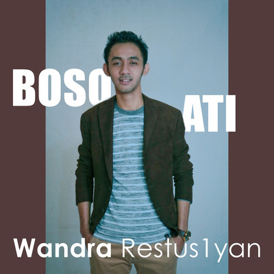 シングル/Boso Ati/Wandra Restus1yan