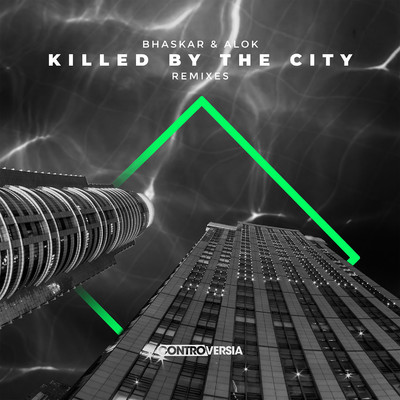 Killed By The City (NUZB Remix)/Bhaskar & Alok