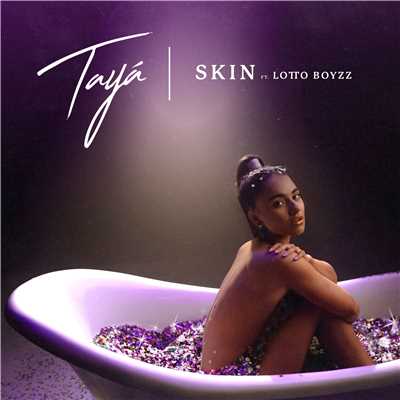Skin (feat. Lotto Boyzz)/Taya