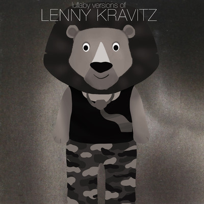 Lullaby Versions of Lenny Kravitz/The Cat and Owl