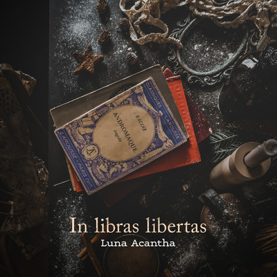 In libras libertas/Luna Acantha