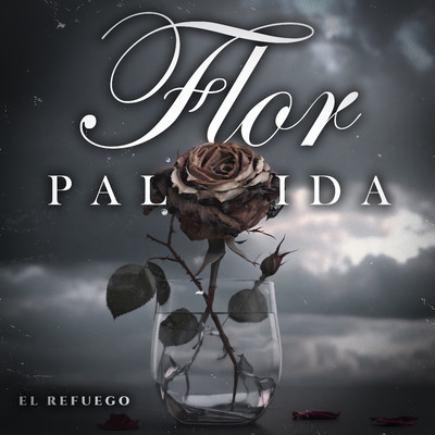 Flor Palida/El Refuego