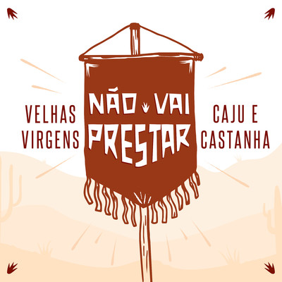 シングル/Nao Vai Prestar/Velhas Virgens & Caju & Castanha