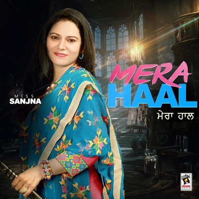 Mera Haal/Miss Sanjna & Ajay Diwana