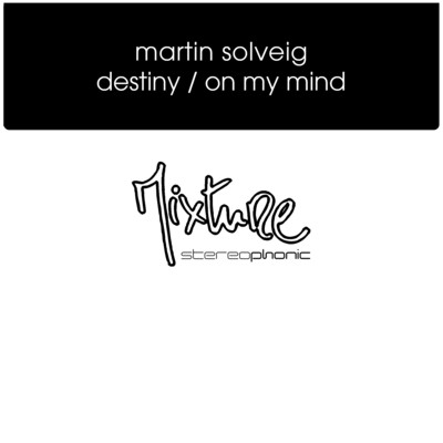 Destiny ／ On My Mind/Martin Solveig