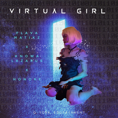 Virtual Girl/Flava Matikz, Knowa Lazarus & Honore