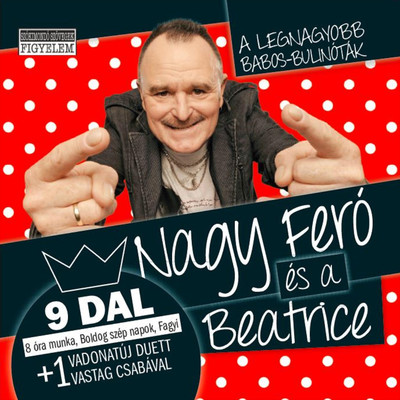 Boldog szep napok - duett (Vastag Csaba kozremukodesevel)/Nagy Fero es a Beatrice