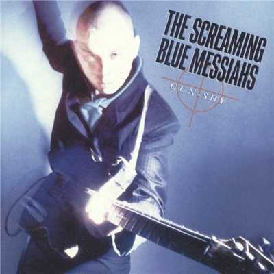 You're Gonna Change/The Screaming Blue Messiahs