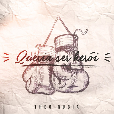 シングル/Queria Ser Heroi/Theo Rubia