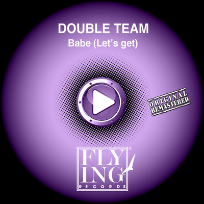 Babe (Let's Get) [Original Mix]/Double Team