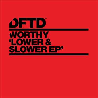 アルバム/Lower & Slower EP/Worthy
