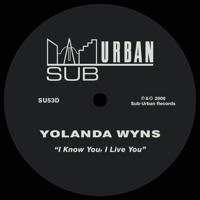 I Know You, I Live You (Joey Negro Club Mix)/Yolanda Wyns