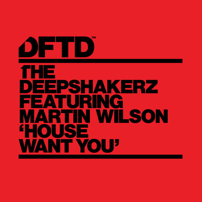 シングル/House Want You (feat. Martin Wilson) [Extended Mix]/The Deepshakerz