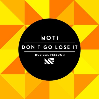 シングル/Don't Go Lose It/MOTi