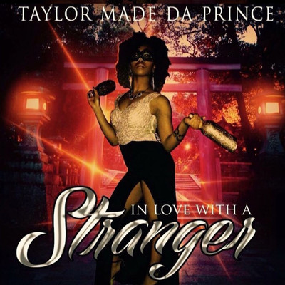 シングル/In Love with a Stranger/Taylor Made Da Prince