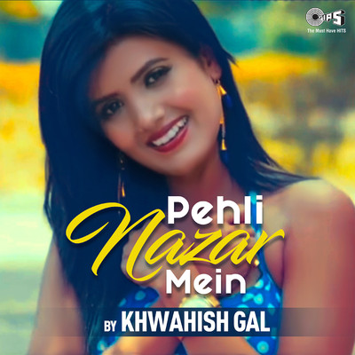 Pehli Nazar Mein (Cover Version)/Khwahish Gal & Pritam Chakraborty