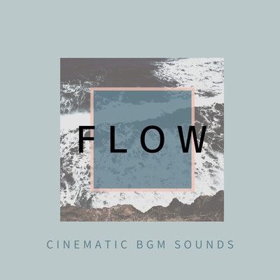 アルバム/FLOW/Cinematic BGM Sounds