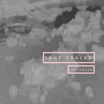 アルバム/SAND TRACKS/ongro boys