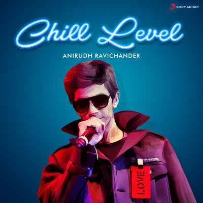 Chill Level : Anirudh Ravichander (Explicit)/Anirudh Ravichander