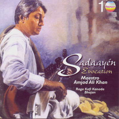 Sadaayen: Evocation (Live at Science City, Kolkata, February, 2001)/Ustad Amjad Ali Khan