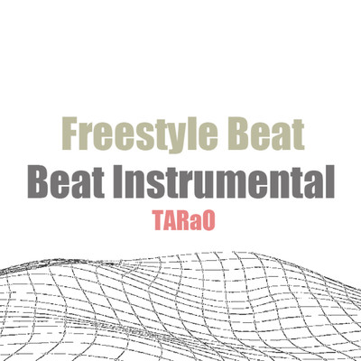 アルバム/Freestyle Beat Instrumental/TARaO