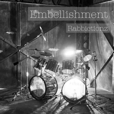 Embellishment/Rabbictionz