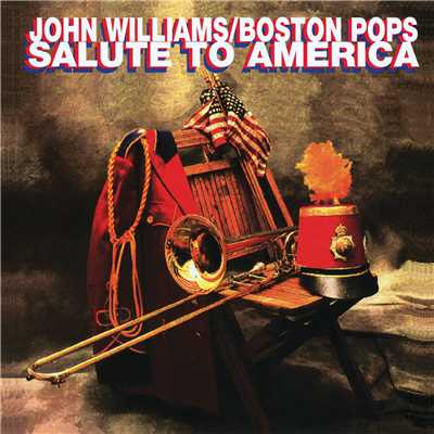 アルバム/Salute To America/ジョン・ウィリアムズ／ボストン・ポップス・オーケストラ