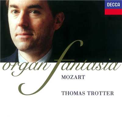 Mozart: Adagio for Glass Harmonica in C, K.356 - for organ/トーマス・トロッター