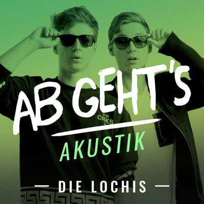 Ab geht's (Akustik Version)/Die Lochis