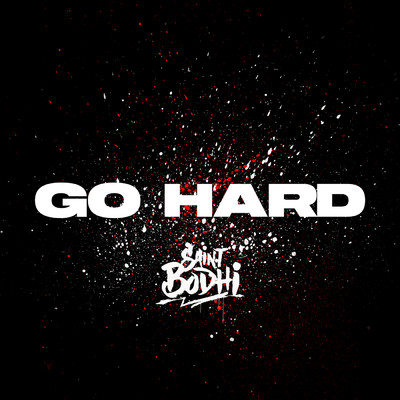 シングル/Go Hard/Saint Bodhi