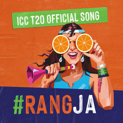 Rang Ja (Fanta(R)  x ICC Mens T20 World Cup Official Song) (featuring Poorvi Koutish)/Dub Sharma