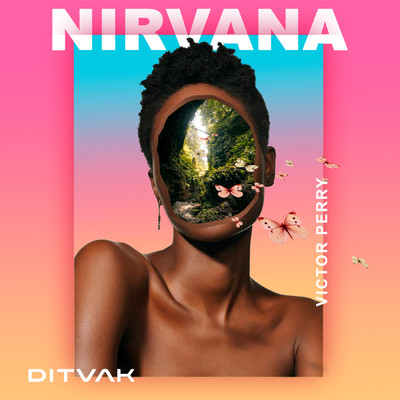 Nirvana (featuring Victor Perry)/DITVAK