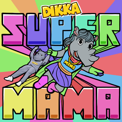 シングル/Supermama/DIKKA