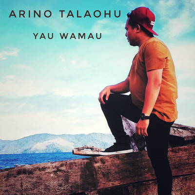 シングル/Yau Wamau/Arino Talaohu