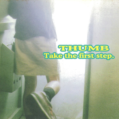 TAKE THE FIRST STEP/THUMB